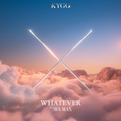 Whatever with Ava Max