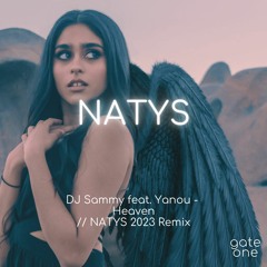 DJ Sammy feat. Yanou - Heaven ( NATYS 2023 Remix )