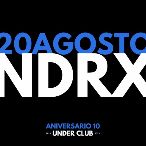 Aniversario 10 Under Club | NDRX