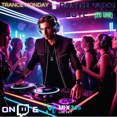 09.09.2024 Trance Monday on MIX365 and on Twitch.