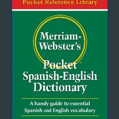 {DOWNLOAD} 💖 Merriam-Webster's Pocket Spanish-English Dictionary, Newest Edition, (Flexible Paperb