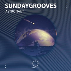 SundayGrooves - Astronaut (LIZPLAY RECORDS)