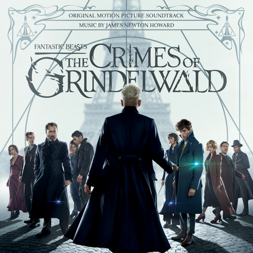 Fantastic Beasts: The Crimes Of Grindelwald (Original Motion Picture Soundtrack)