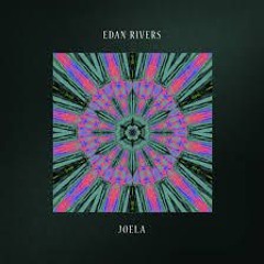 Edan Rivers - Joela