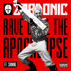 Rave Until The Apocalypse (feat. SHINING)