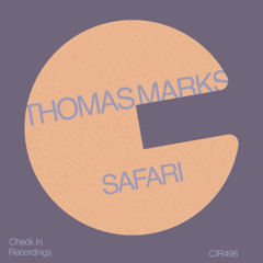 Thomas Marks - Safari (Check In Recordings / Housesession Label Group)