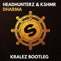 Headhunterz & KSHMR - Dharma (Kralez Bootleg)