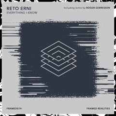 Premiere: Reto Erni – Everything I Know [FRAMED014]