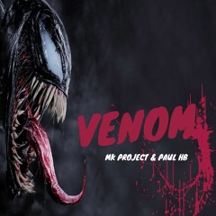 MK PROJECT & PAUL HB -VENOM (FOR CRAZY HALLOWEEN 2019) Part1