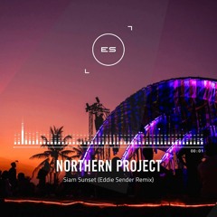 Northern Project - Siam Sunset (Eddie Sender Remix)