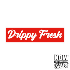 The Sauce - Drippy Fresh - Genic Remix