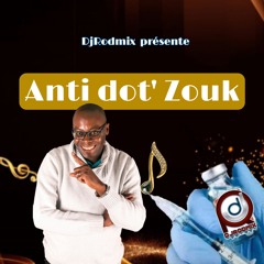 ANTI DOT' ZOUK PAW DJRODMIX 972
