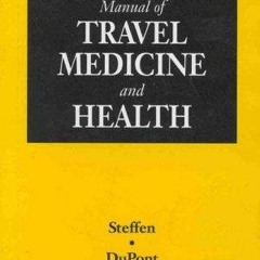 [PDF] DOWNLOAD FREE Manual of Travel Medicine and Health free