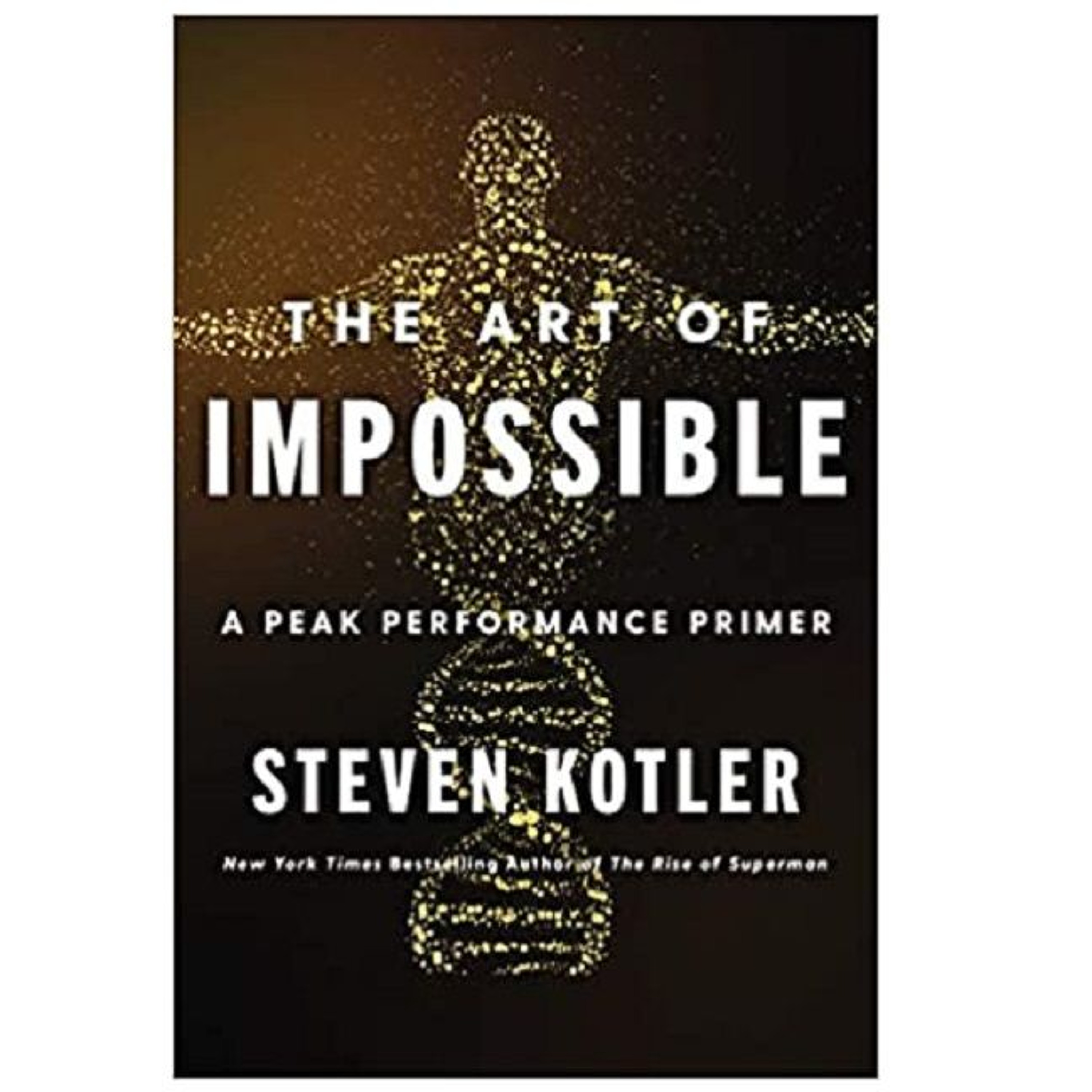 Podcast 839: The Art of Impossible: A Peak Performance Primer with Steven Kotler episode artwork