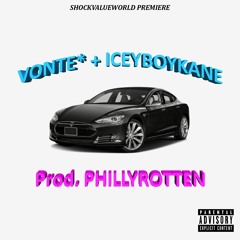 Vonte* + IceyBoyKane - TESLA! (prod. PhillyRotten) [SHOCKVALUEWORLD EXCLUSIVE]