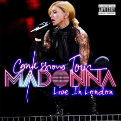 Madonna - The Confessions Tour - Live In London (Aug.01. 2006)