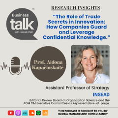 How Companies Use Trade Secrets to Drive Innovation, Prof. Aldona Kapačinskaitė from INSEAD Explains