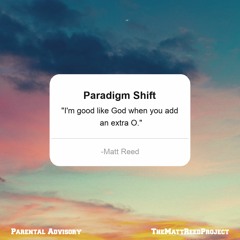 Matt Reed ~ Paradigm Shift