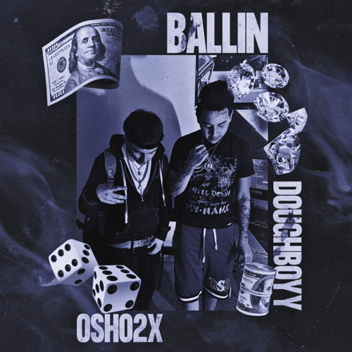 DoughBoyy - Ballin Ft. Osho2x