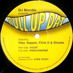 Ribz, Napper, Flirta D, Shizzle - Pull Up Dat - UK Grime (2005)