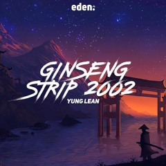YUNG LEAN - GINSENG STRIP 2002 (TIKTOK VERSION) Slowed To Perfection