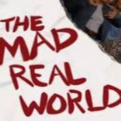 Mad Real World