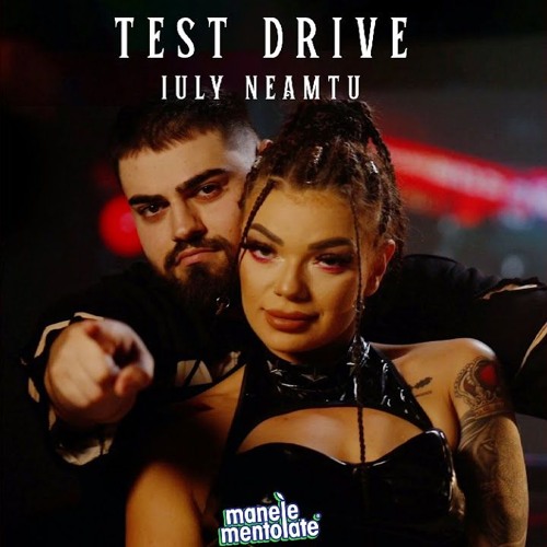 IULY NEAMTU - TEST DRIVE (Trag De Volan)  Manele Mentolate