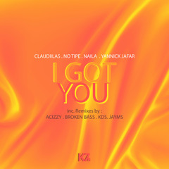 Claudiilas, Notipe, Yannick Jafar,Naila - I Got You (Jayms Remix)