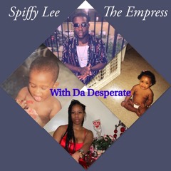 With Da Desperate ft The Empress (Prod. by Swedobeats)