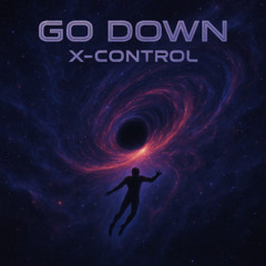X-CONTROL - Go Down