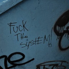Fuck their system