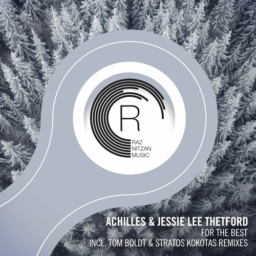 Achilles & Jessie Lee Thetford - For The Best (Tom Boldt Remix)