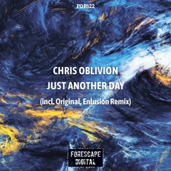 Chris Oblivion — Just Another Day (Original Mix)