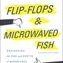 Access PDF 📌 Flip-Flops and Microwaved Fish: Navigating the Dos and Don'ts of Workpl