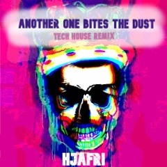 Another one bites the dust - Hjafri (Remix)