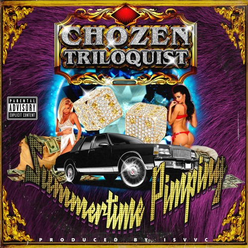 chozen x triloquist summertime pimping (prod. ISVVC)