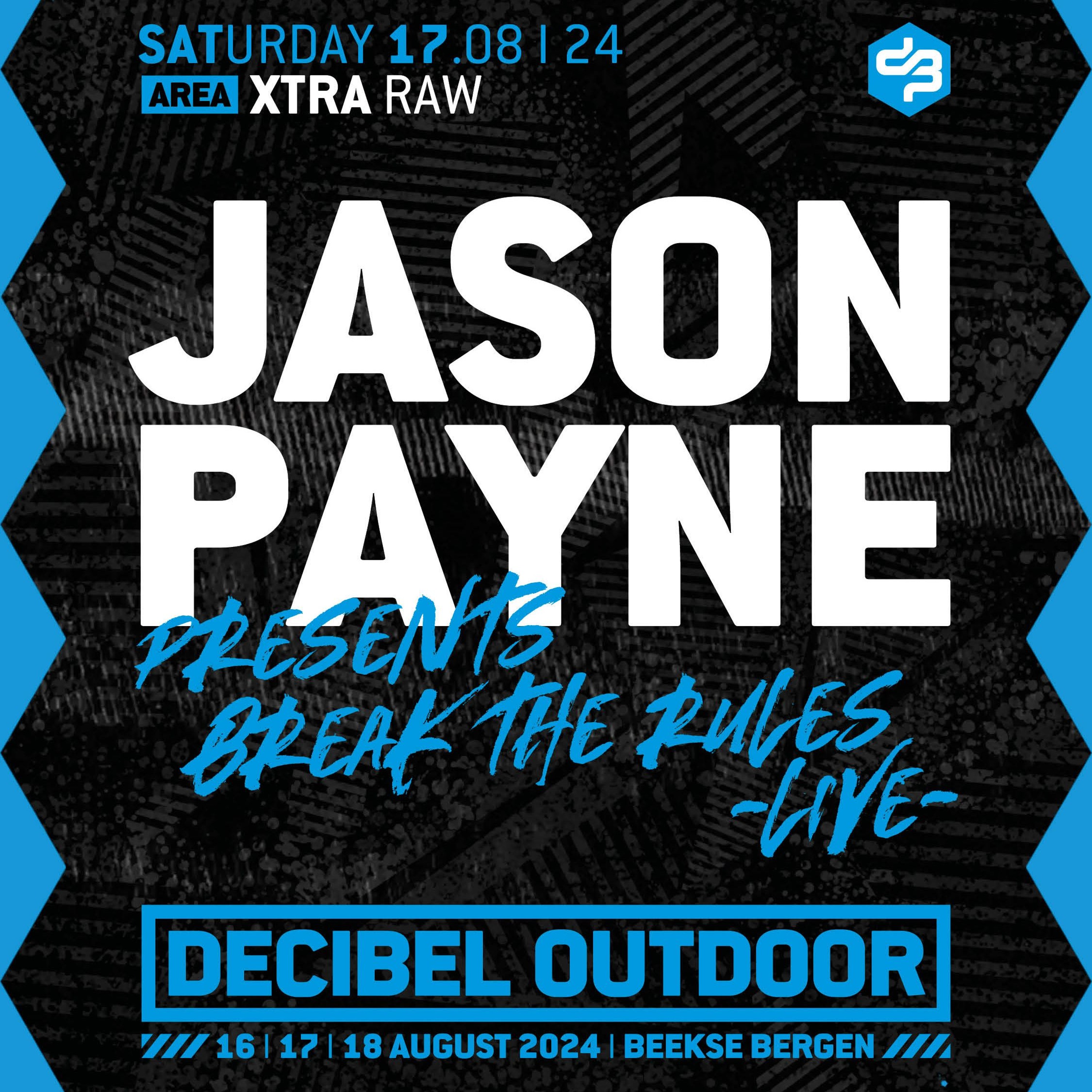 Jason Payne presents: Break the Rules LIVE | Decibel outdoor 2024 | Xtra Raw | Saturday episode artwork