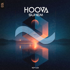 Hoova - Suhem | OUT NOW 🌑 🎶