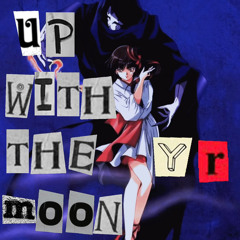 Up With the moon//Vampress (prod. hoodratlaflare)