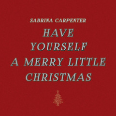 Sabrina Carpenter - Have Yourself a Merry Little Christmas