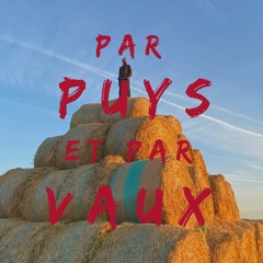 Par Puys et Par Vaux - Episode 1