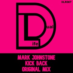 Mark Johnstone - Kick Back (Original Mix) - Out Now on Beatport