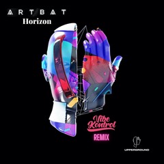 ARTBAT - Horizon(Vibe Kontrol Remix)