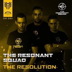 The Resonant Squad - The Resolution