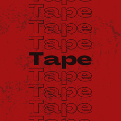 Tape