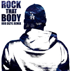 Rock That Body - (808 Dizyl Hoodtrap Remix)