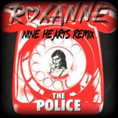 Roxanne -The Police / Nine Hearts remix 2