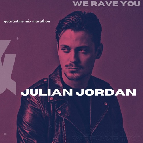 Julian Jordan | We Rave You Mix Marathon Week 2 Day 3