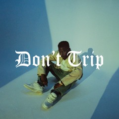 Don't Trip (Isaiah Rashad x J. Cole Type Beat)