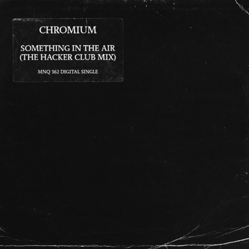 Chromium - Something In The Air (The Hacker Club Mix)